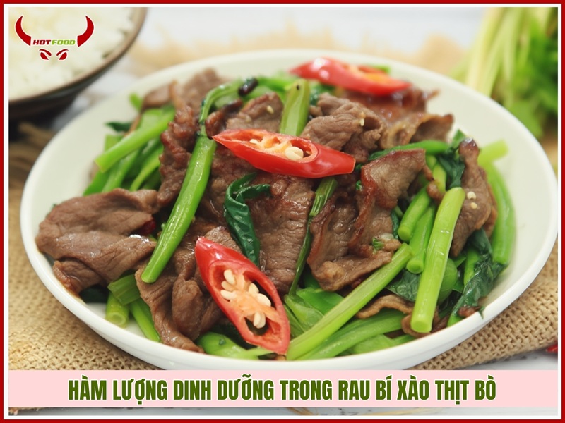 Hàm lượng dinh dưỡng có trong rau bí xào thịt bò