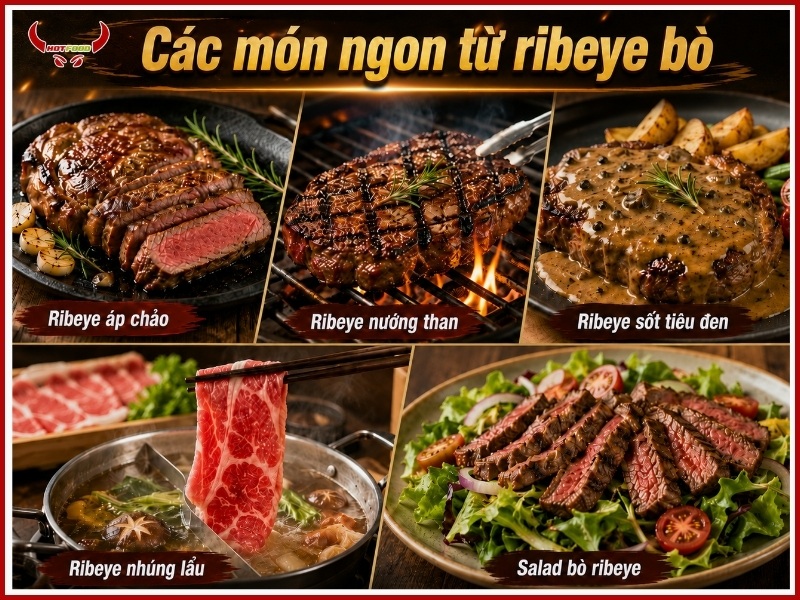 Các món ngon từ ribeye bò