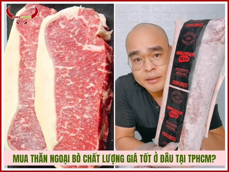 Mua thăn ngoại bò chất lượng giá tốt ở đâu tại TPHCM?