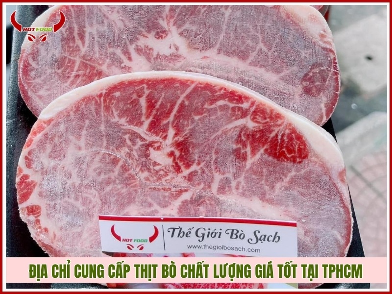Địa chỉ cung cấp thịt bò chất lượng giá tốt tại TPHCM