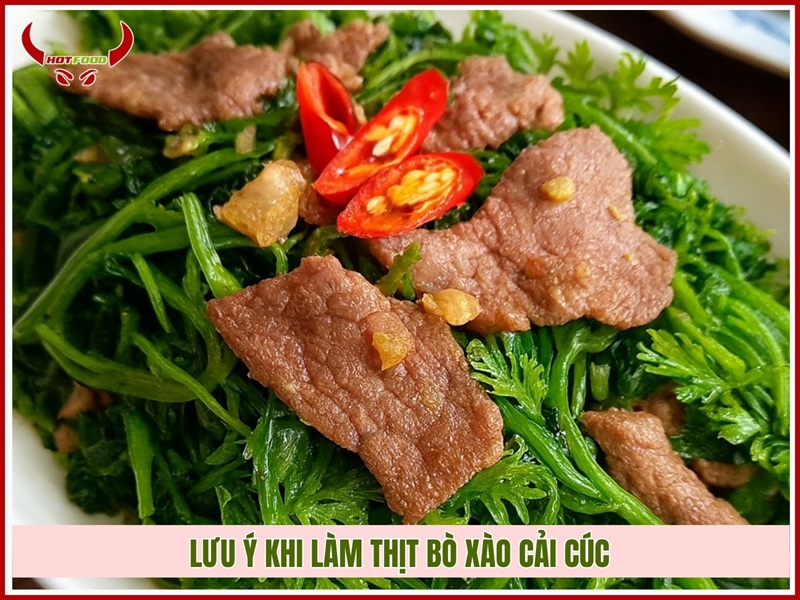 Lưu ý khi làm thịt bò xào cải cúc