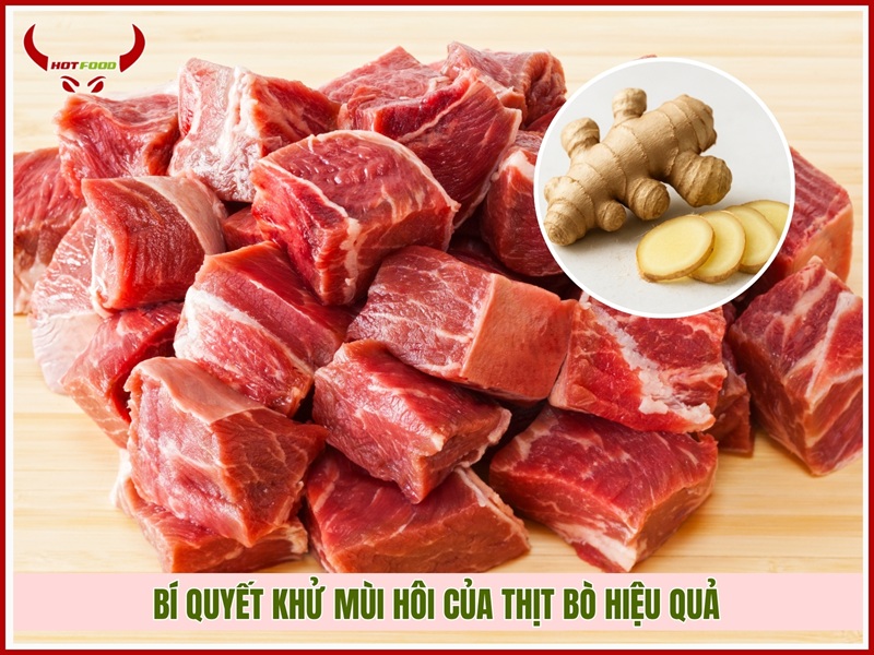Bí quyết khử mùi hôi của thịt bò hiệu quả