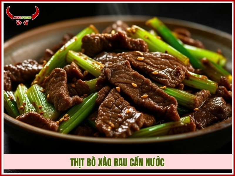 Thịt bò xào rau cần nước