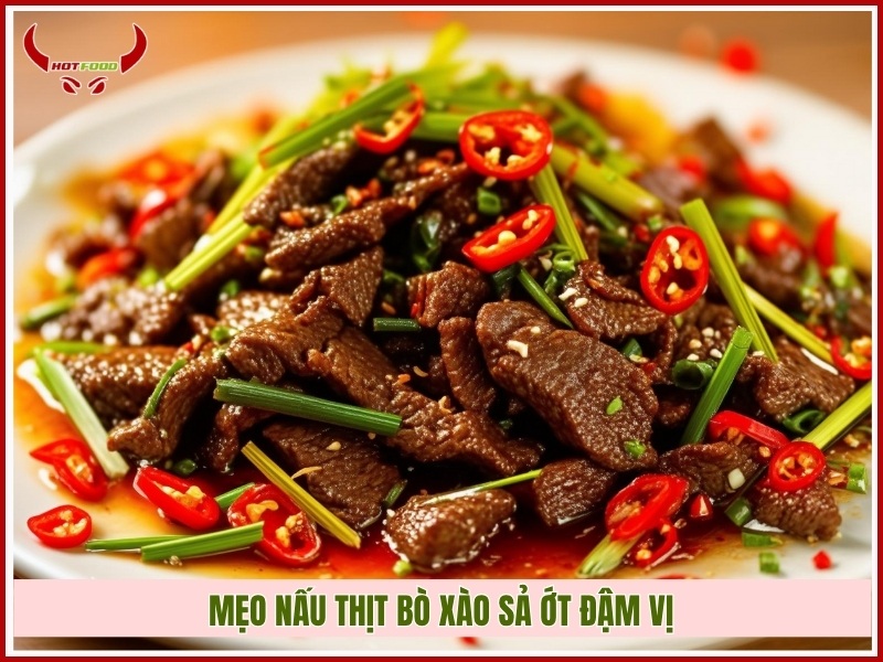 Meo nau thit bo xao sa ot dam vi