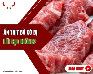 Ăn thịt bò có bị sẹo lồi không?