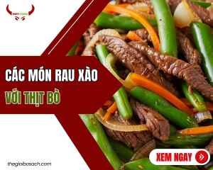 Các Món Rau Xào Với Thịt Bò