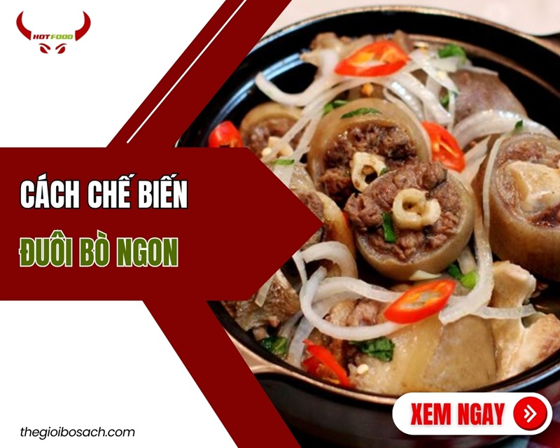 cách Chế Biến Đuôi bò NGON Không Phải Ai Cũng BIẾT