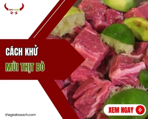 Cách khử mùi thịt bò