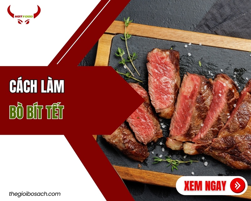 Cách Làm Bò Bít Tết Tại Nhà Ngon Như Nhà Hàng Đơn Giản Nhất