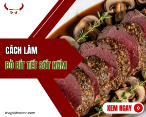 Cách làm bò bít tết sốt nấm