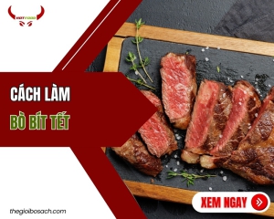 Cách làm bò bít tết ngon tại nhà chuẩn nhất
