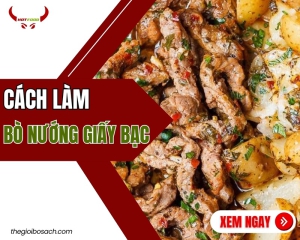 Cách làm bò nướng giấy bạc 