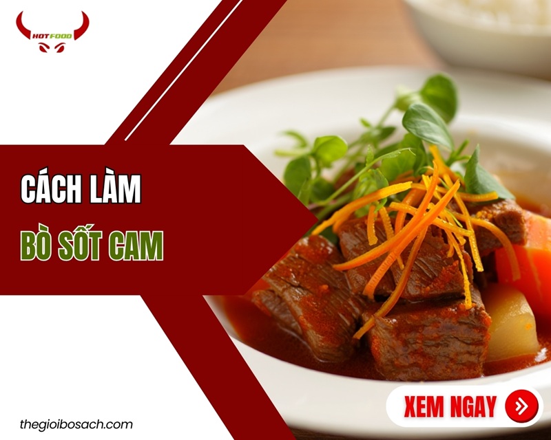 Cách làm bò sốt cam THƠM ngon lạ miệng ngay tại nhà