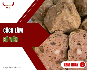 Hướng dẫn cách làm bò viên ngon khó cưỡng
