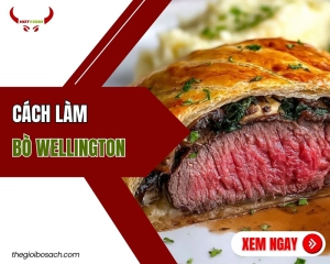 Cách làm bò Wellington
