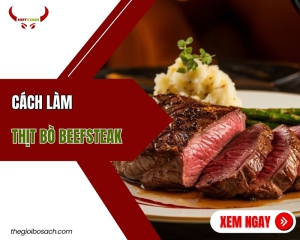 Top 7 bước làm thịt bò Beefsteak kiểu Mỹ ngon