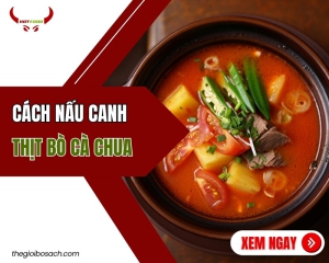Cách nấu canh thịt bò cà chua