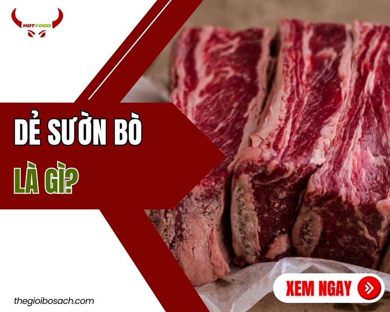 Dẻ sườn bò là gì?