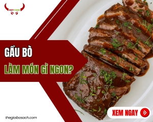 Gầu Bò Làm Món Gì Ngon