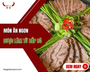 Top 10 món ăn ngon nhất được làm từ bắp bò 