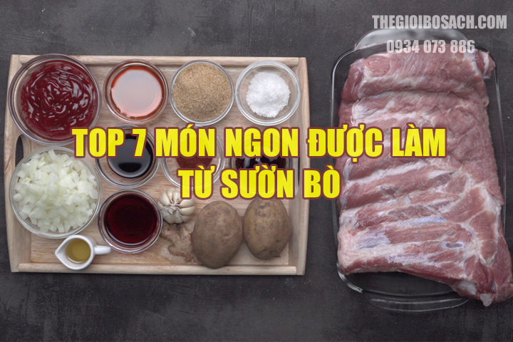 Top 7 món ngon được làm từ sườn bò