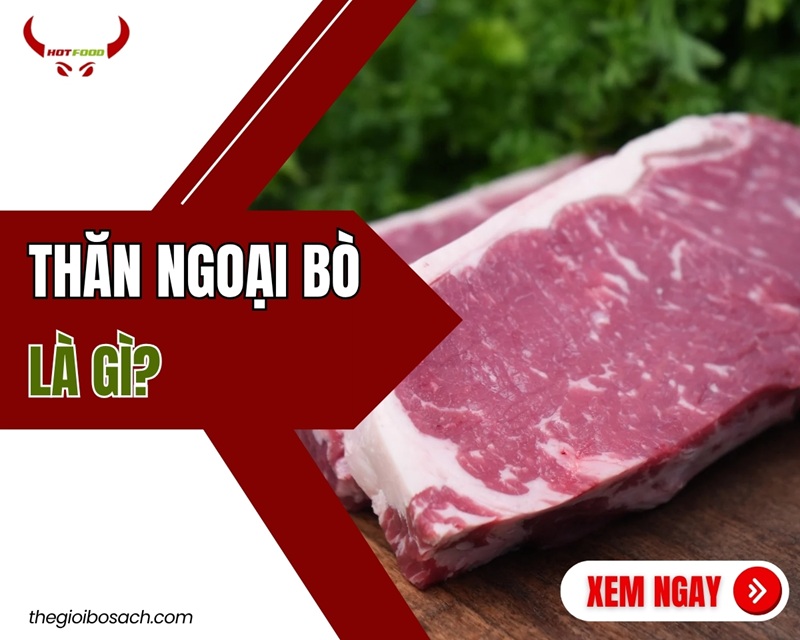 thăn ngoại bò là gì?