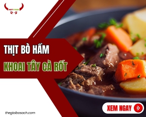 Thịt Bò Hầm Khoai Tây Cà Rốt