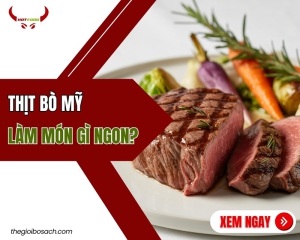 Thịt bò mỹ làm món gì ngon?