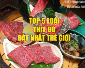 Top 5 loại thịt bò đắt nhất thế giới 